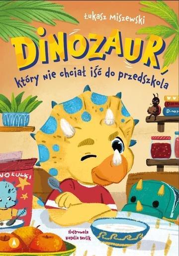 Okładka: Dinozaur, który nie chciał iść do przedszkola