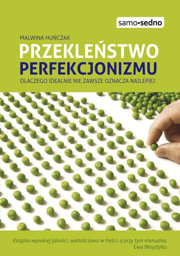 Przekleństwo perfekcjonizmu dlaczego idealnie nie zawsze oznacza najlepiej