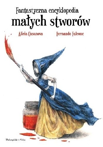 Fantastyczna encyklopedia małych stworów