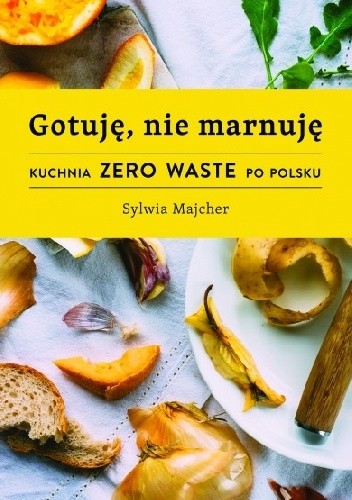 Gotuję, nie marnuję