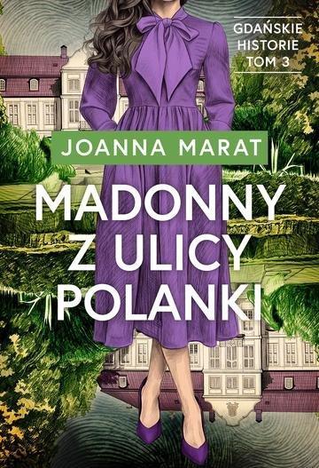 Okładka: Madonny z ulicy Polanki. Gdańskie historie. Tom 3