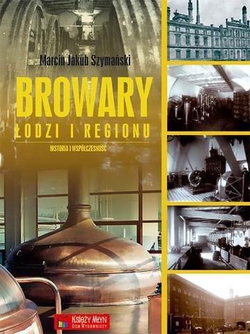 Okładka: Browary Łodzi i regionu