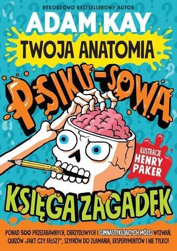 Okładka: Twoja anatomia. Psikusowa księga zagadek