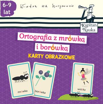 Ortografia z mrówką i borówką karty obrazkowe Kapitan Nauka