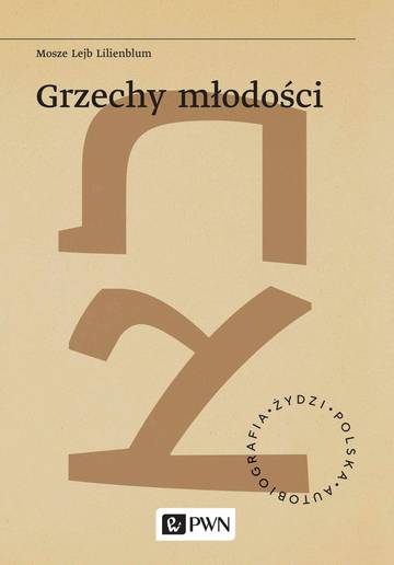 Grzechy młodości. Żydzi. Polska. Autobiograﬁa