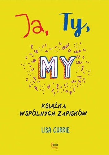 Ja, Ty, My. Książka wspólnych zapisków