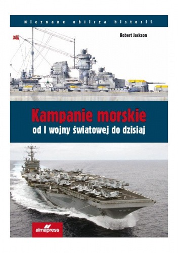 Kampanie Morskie od I wojny Światowej do Dzisiaj