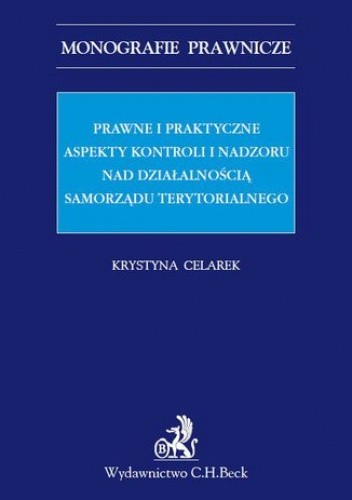 Prawne i praktyczne aspekty kontroli i nadzoru nad działalnością samorządu terytorialnego