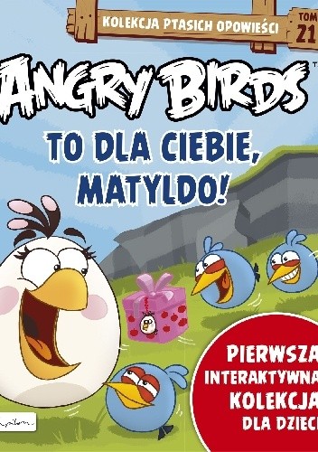 Angry Birds. To dla ciebie, Matyldo!