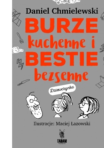 Burze kuchenne i bestie bezsenne/ dziewczynka