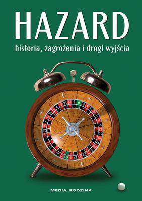 Hazard historia zagrożenia i drogi wyjścia