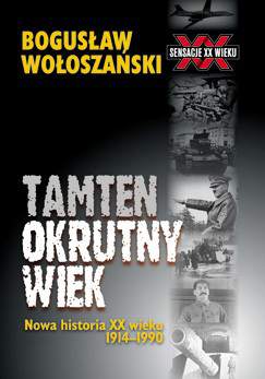 Tamten okrutny wiek nowa historia 20 wieku wyd. 2003