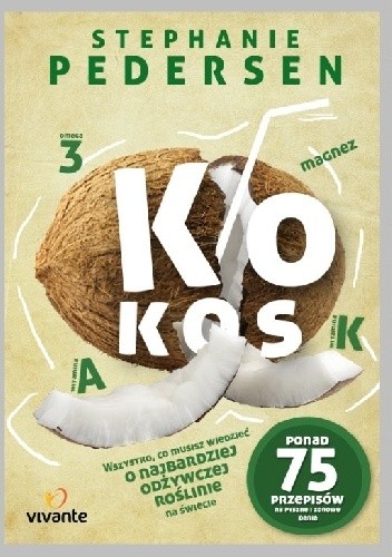 Kokos. Wszystko, co musisz wiedzieć o najbardziej odżywczej roślinie na świecie