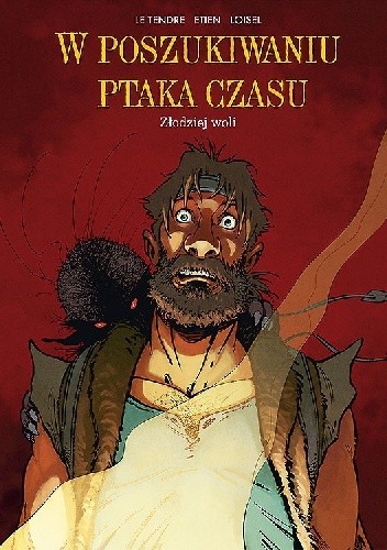 W poszukiwaniu ptaka czasu: Złodziej woli