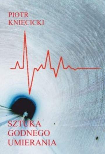 Sztuka godnego umierania