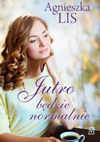 Jutro będzie normalnie