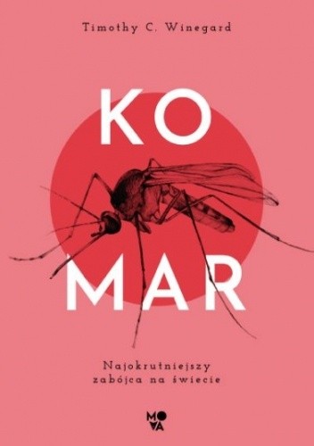Komar. Najokrutniejszy zabójca na świecie