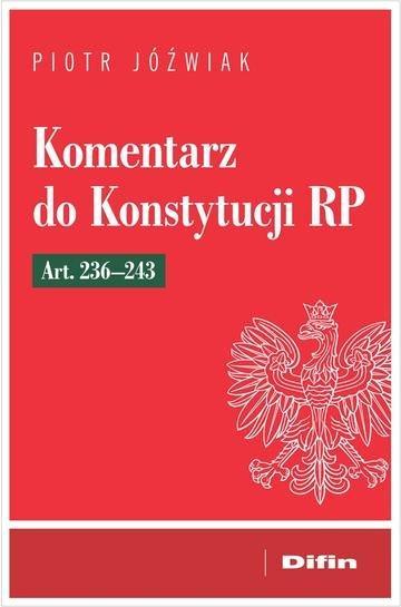 Okładka: Komentarz do Konstytucji RP art. 236-243