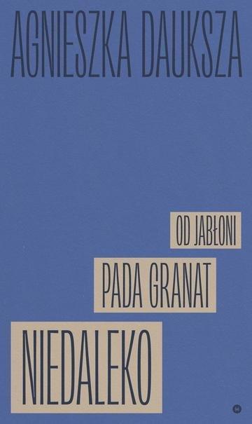 Okładka: Niedaleko pada granat od jabłoni