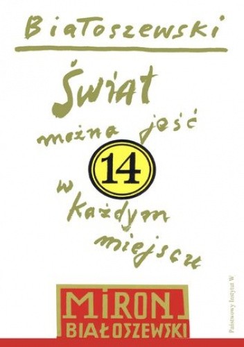 Świat można jeść w każdym miejscu. 14