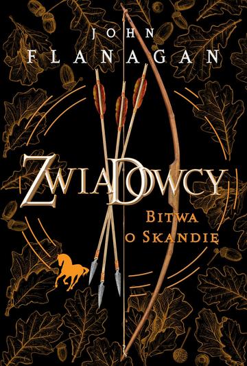Bitwa o Skandię. Zwiadowcy. Tom 4