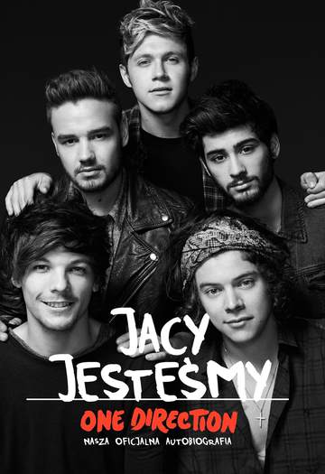 Jacy jesteśmy nasza oficjalna autobiografia one direction