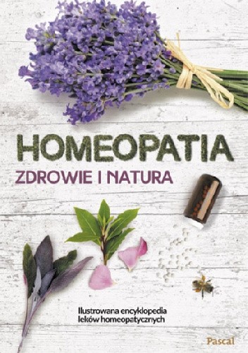 Homeopatia. Zdrowie i natura