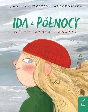 Okładka: Ida z północy. Wiatr, błoto i badyle