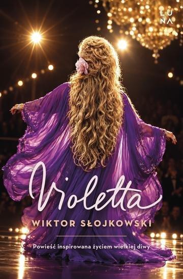 Okładka: Violetta. Powieść inspirowana życiem wielkiej diwy