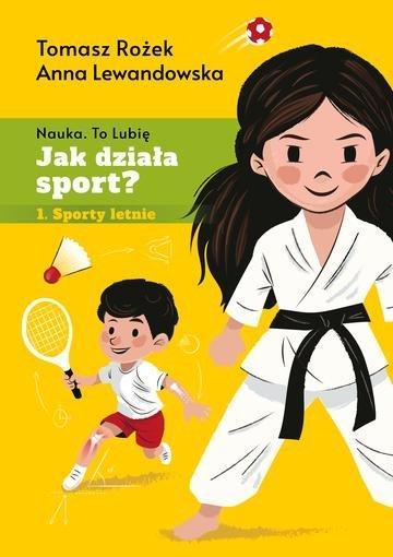 Okładka: Jak działa sport? Sporty letnie. Jak działa...