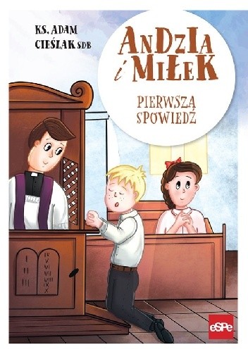 Andzia i Miłek. Pierwsza spowiedź