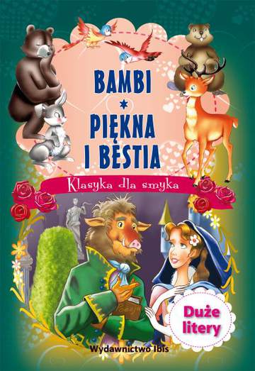 Bambi, Piękna i Bestia. Klasyka dla smyka