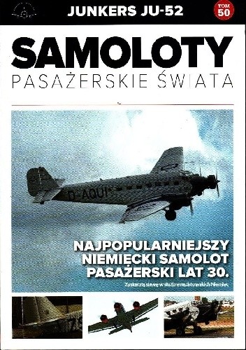 Junkers Ju-52 - Najpopularniejszy Niemiecki samolot pasażerski lat 30