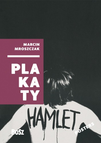 Marcin Mroszczak. Plakaty