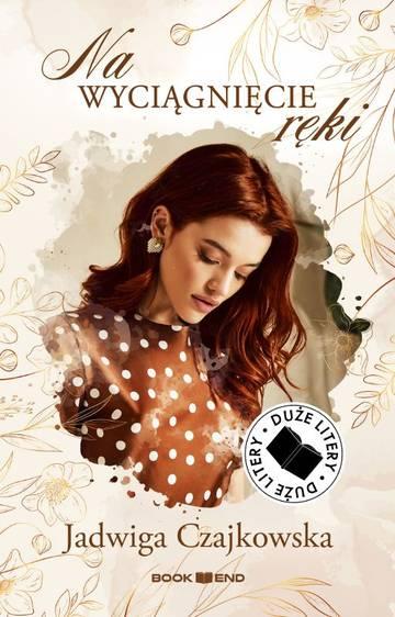 Na wyciągnięcie ręki (Duże Litery)