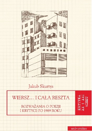 Wiersz? i cała reszta. Rozważania o poezji i krytyce po 1989 roku