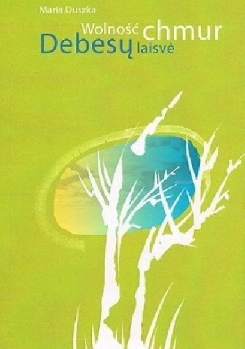 Wolność chmur / Debes? laisv?