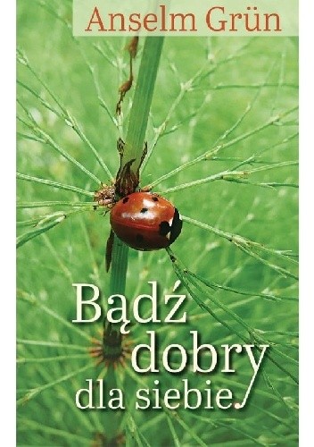 Bądź dobry dla siebie