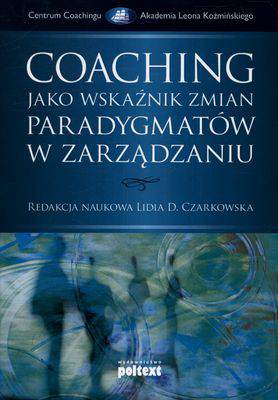 Coaching jako wskaźnik zmian paradygmatów w zarządzaniu