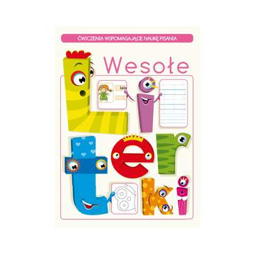 Wesołe literki. Ćwiczenia wspomagające naukę pisania