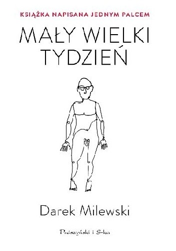 Mały wielki tydzień. Książka napisana jednym palcem