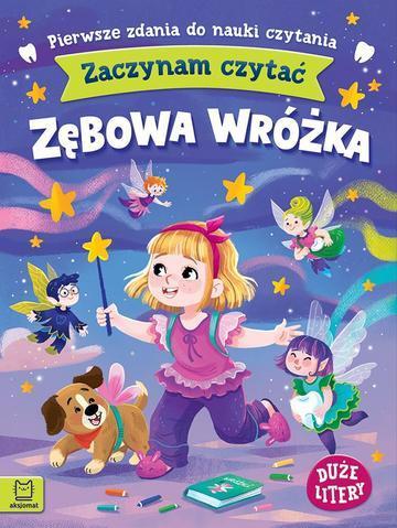 Zębowa wróżka. Zaczynam czytać. Duże litery. Pierwsze zdania do nauki czytania.