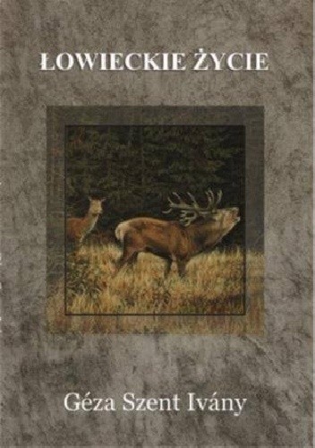 Łowieckie życie