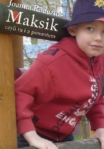 Maksik, czyli tu i z powrotem