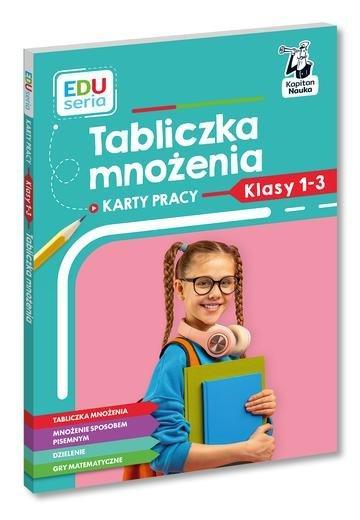 Okładka: Tabliczka mnożenia. Karty pracy. EDUseria. Kapitan Nauka