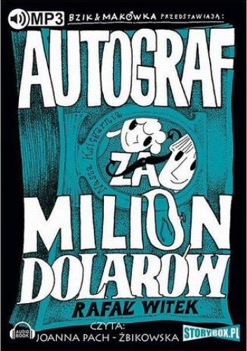 Bzik & Makówka przedstawiają: Autograf za milion dolarów