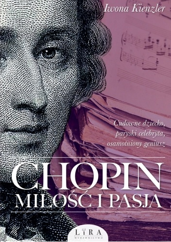 Chopin. Miłość i pasja