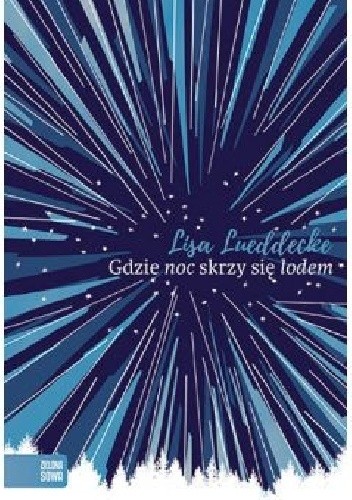 Gdzie noc skrzy się lodem