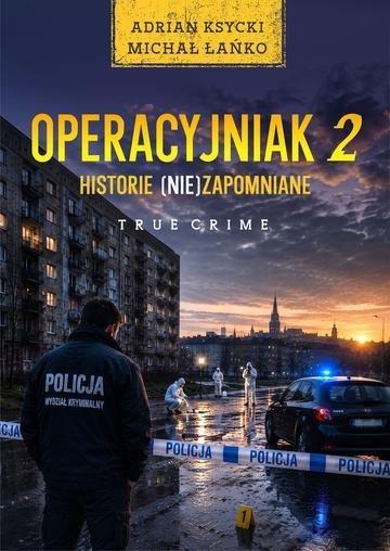 Okładka: Historie (nie)zapomniane. Operacyjniak. Tom 2
