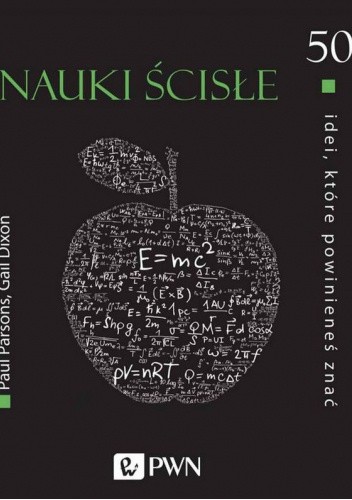 Nauki ścisłe. 50 idei, które powinieneś znać